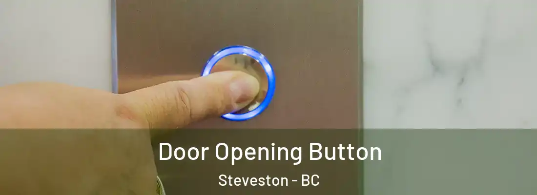  Door Opening Button Steveston - BC