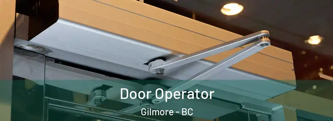  Door Operator Gilmore - BC