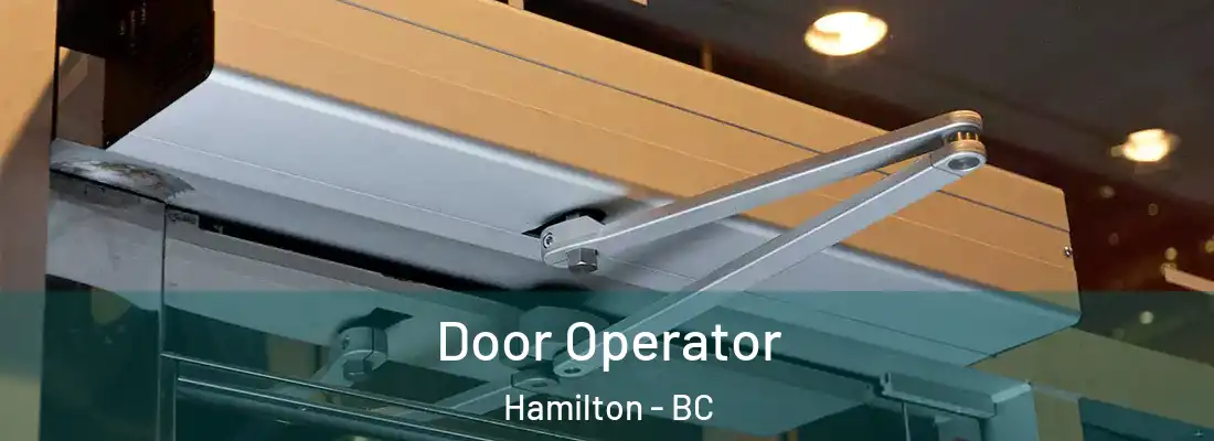  Door Operator Hamilton - BC