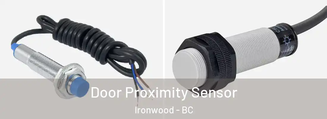  Door Proximity Sensor Ironwood - BC