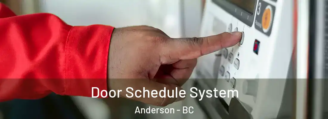  Door Schedule System Anderson - BC