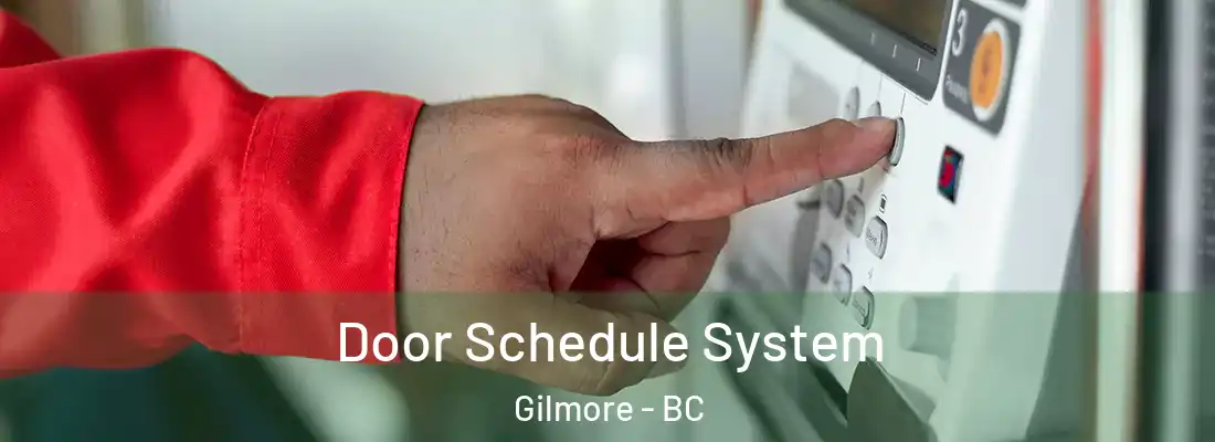  Door Schedule System Gilmore - BC