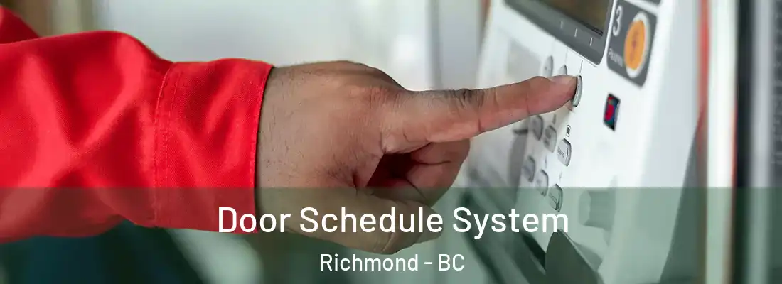  Door Schedule System Richmond - BC