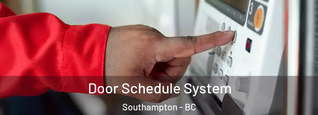  Door Schedule System Southampton - BC