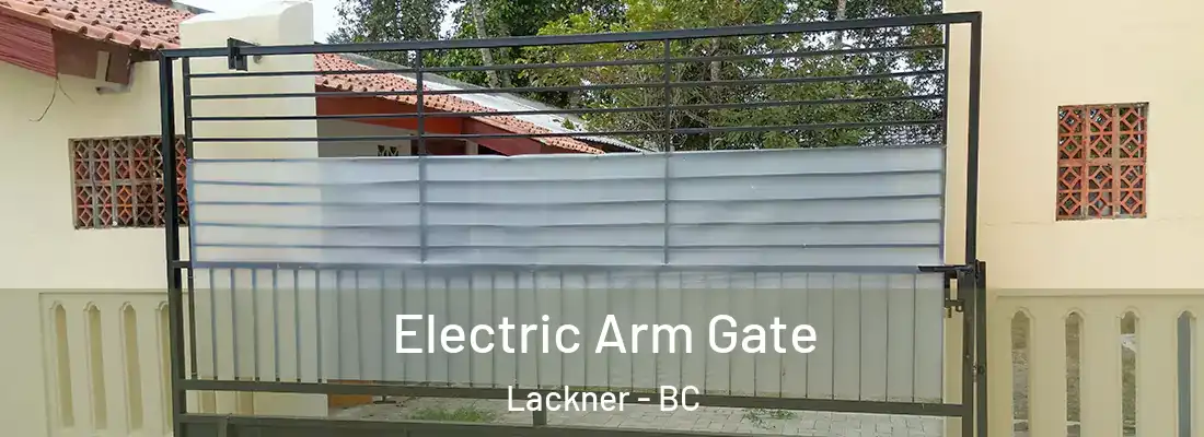  Electric Arm Gate Lackner - BC
