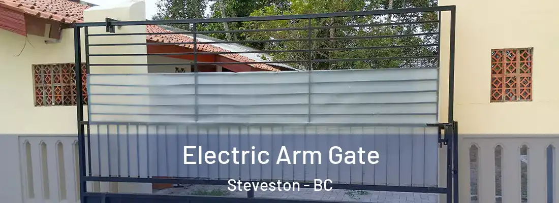  Electric Arm Gate Steveston - BC