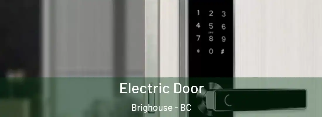  Electric Door Brighouse - BC