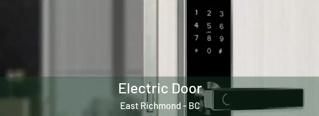  Electric Door East Richmond - BC