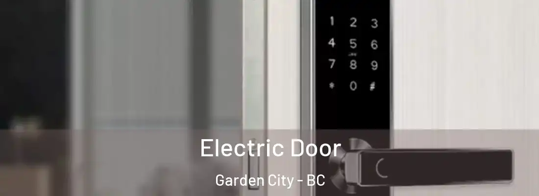  Electric Door Garden City - BC