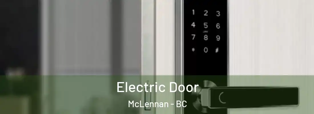  Electric Door McLennan - BC