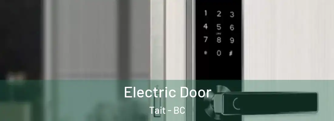  Electric Door Tait - BC