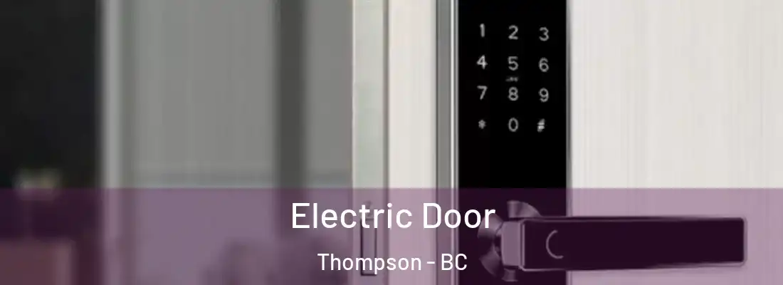  Electric Door Thompson - BC