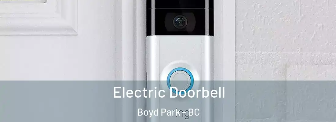  Electric Doorbell Boyd Park - BC