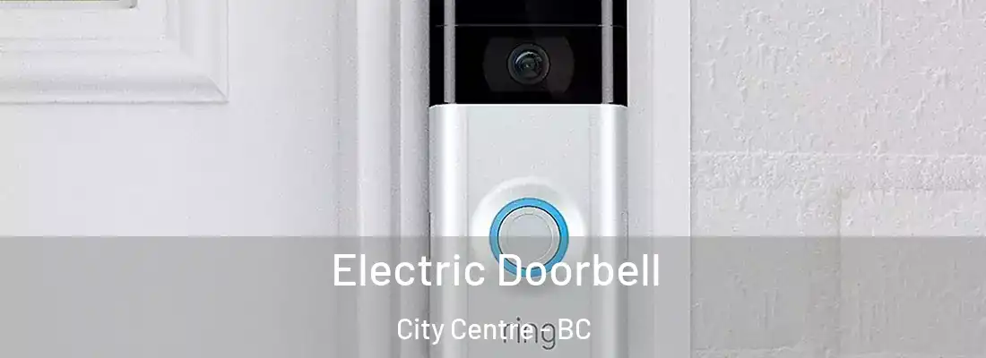  Electric Doorbell City Centre - BC