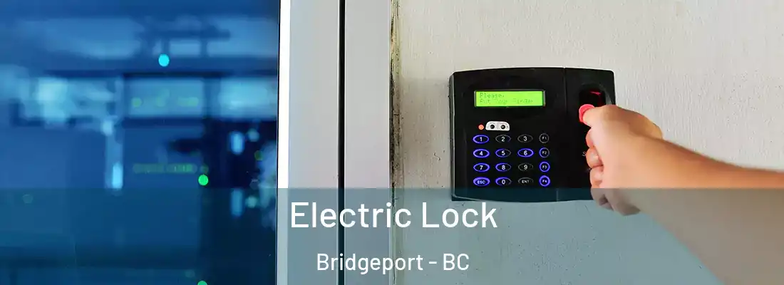  Electric Lock Bridgeport - BC