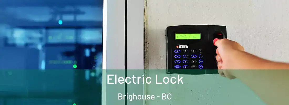  Electric Lock Brighouse - BC