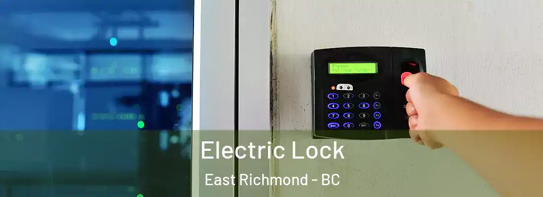  Electric Lock East Richmond - BC