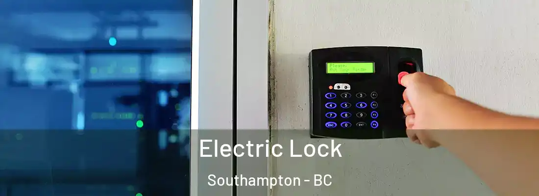  Electric Lock Southampton - BC