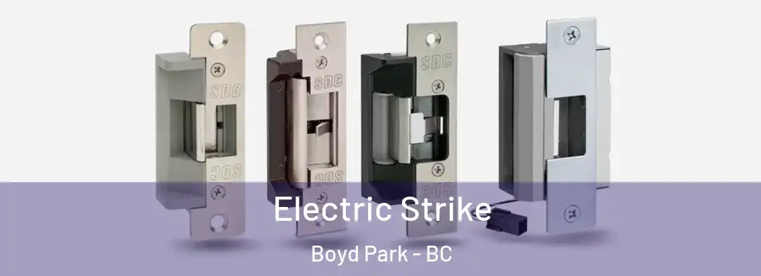  Electric Strike Boyd Park - BC