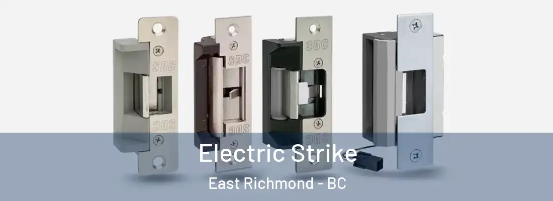  Electric Strike East Richmond - BC