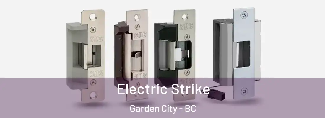  Electric Strike Garden City - BC