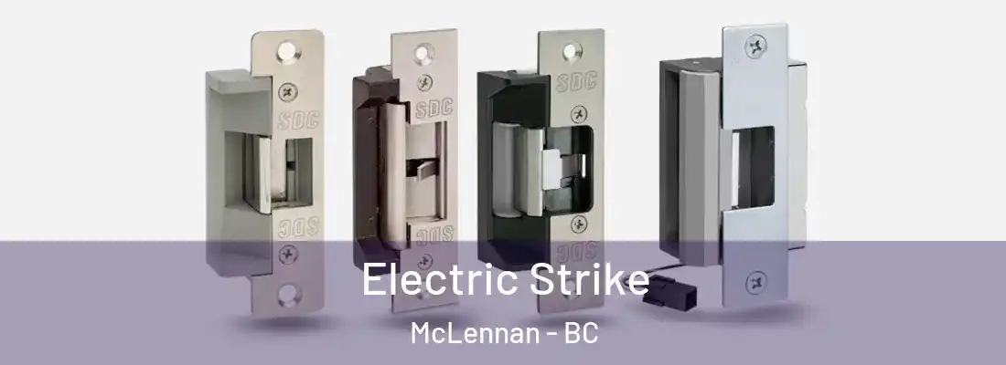  Electric Strike McLennan - BC