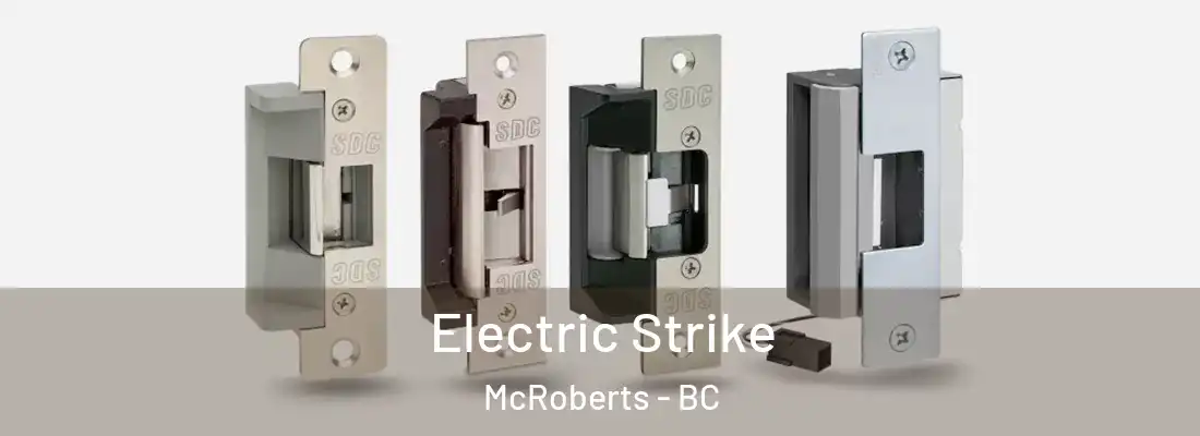  Electric Strike McRoberts - BC