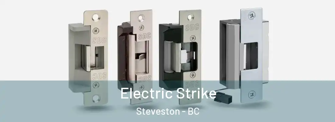  Electric Strike Steveston - BC