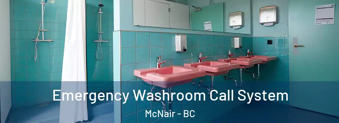  Emergency Washroom Call System McNair - BC