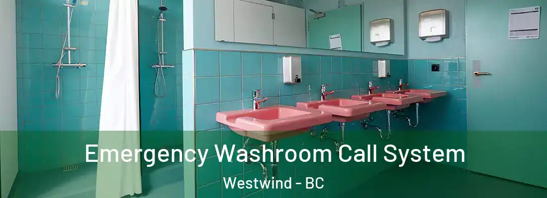  Emergency Washroom Call System Westwind - BC