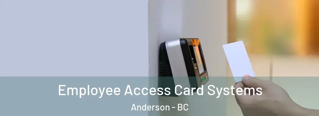  Employee Access Card Systems Anderson - BC