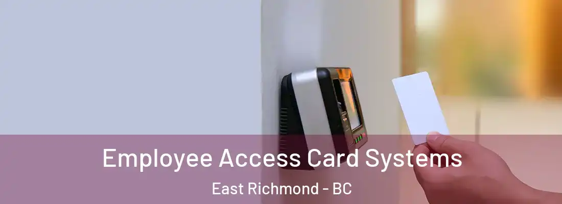  Employee Access Card Systems East Richmond - BC