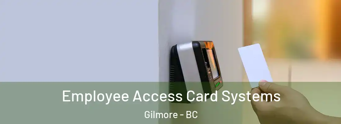 Employee Access Card Systems Gilmore - BC