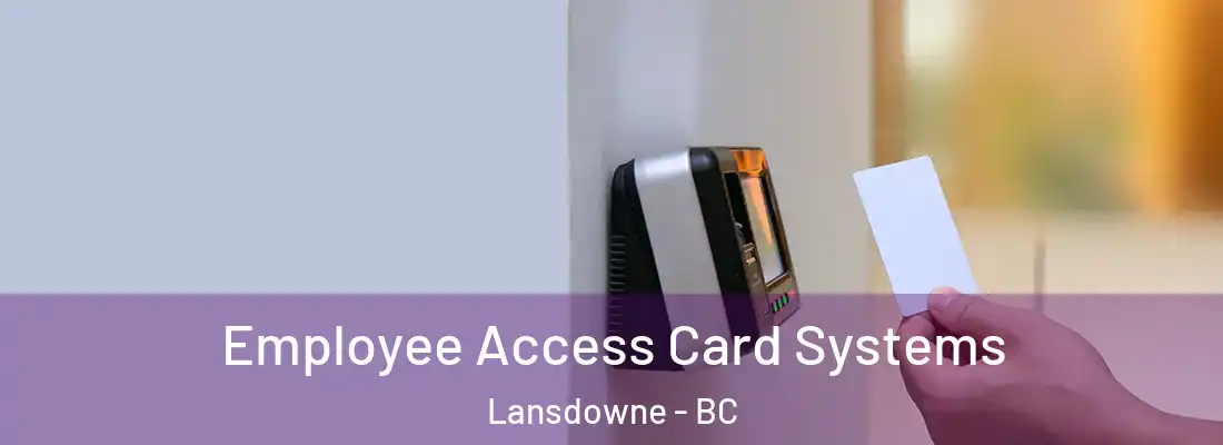  Employee Access Card Systems Lansdowne - BC