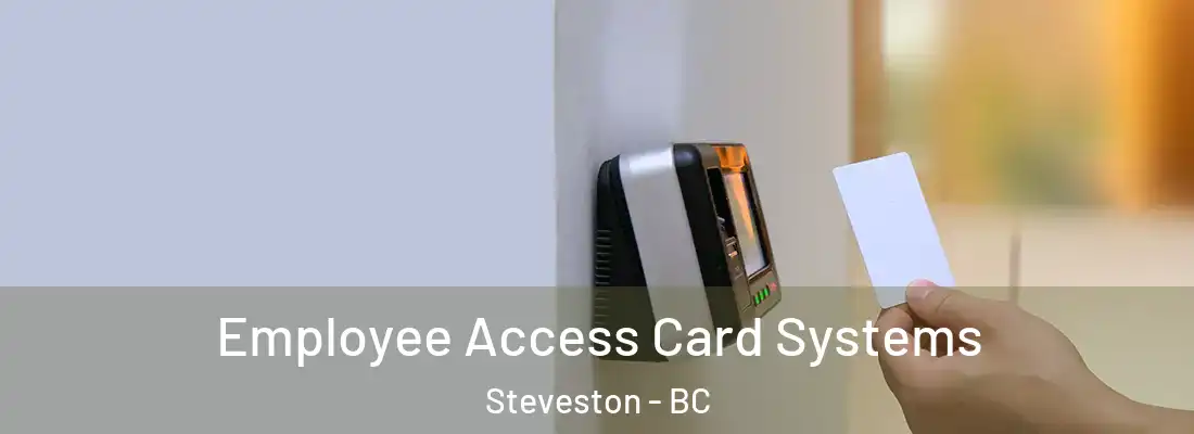  Employee Access Card Systems Steveston - BC