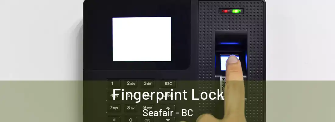  Fingerprint Lock Seafair - BC