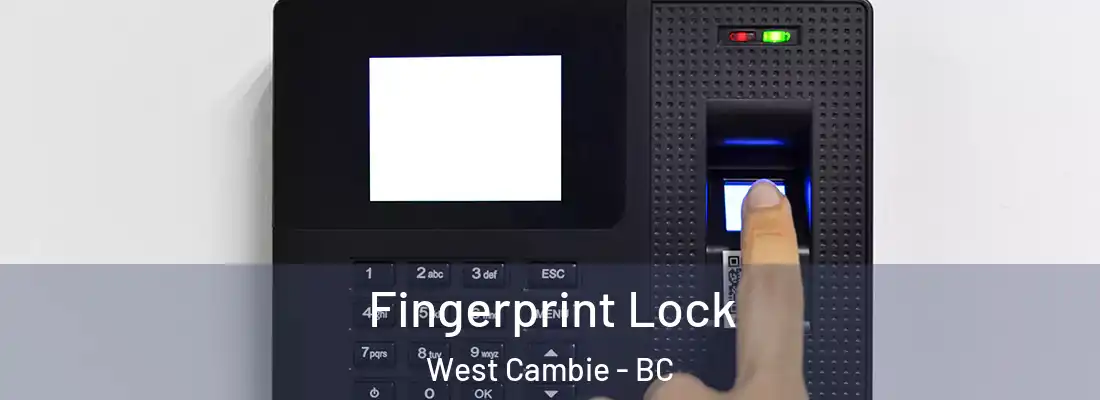  Fingerprint Lock West Cambie - BC
