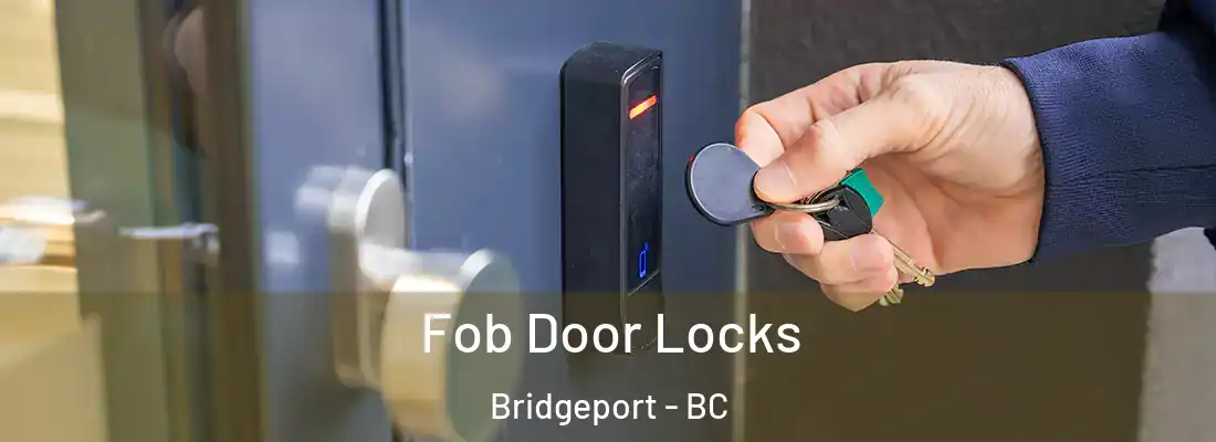  Fob Door Locks Bridgeport - BC