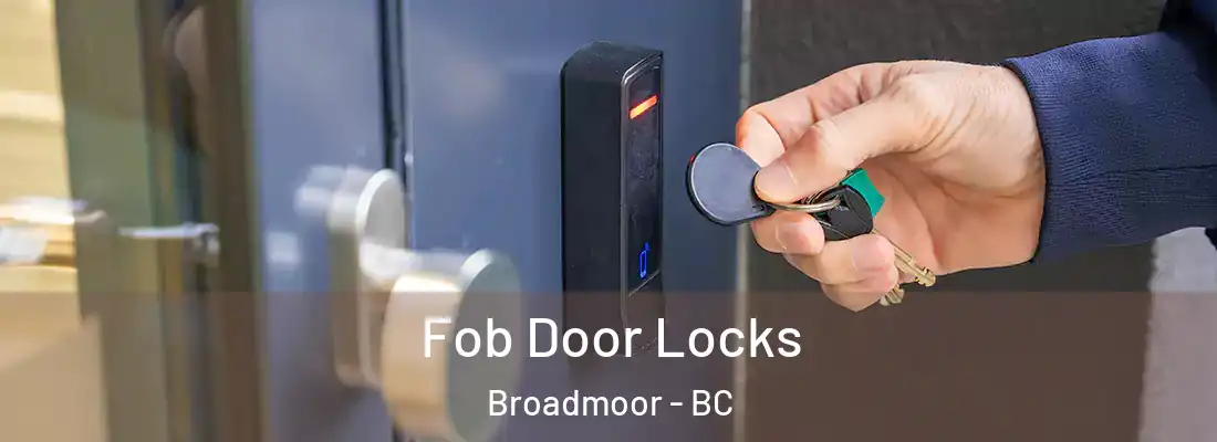  Fob Door Locks Broadmoor - BC