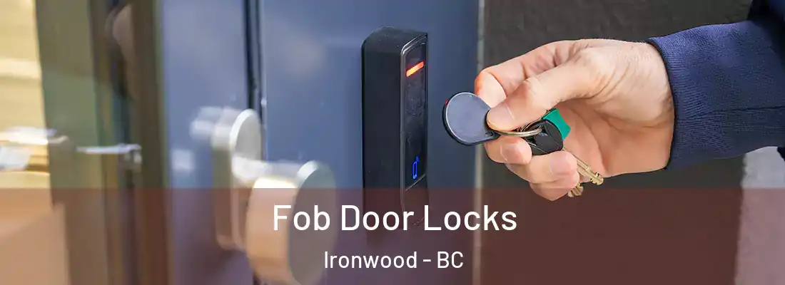  Fob Door Locks Ironwood - BC