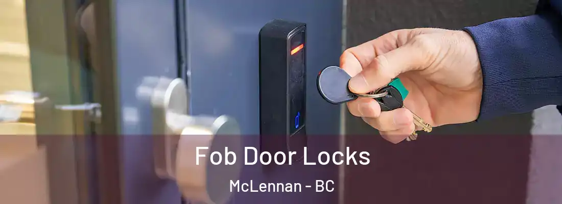  Fob Door Locks McLennan - BC