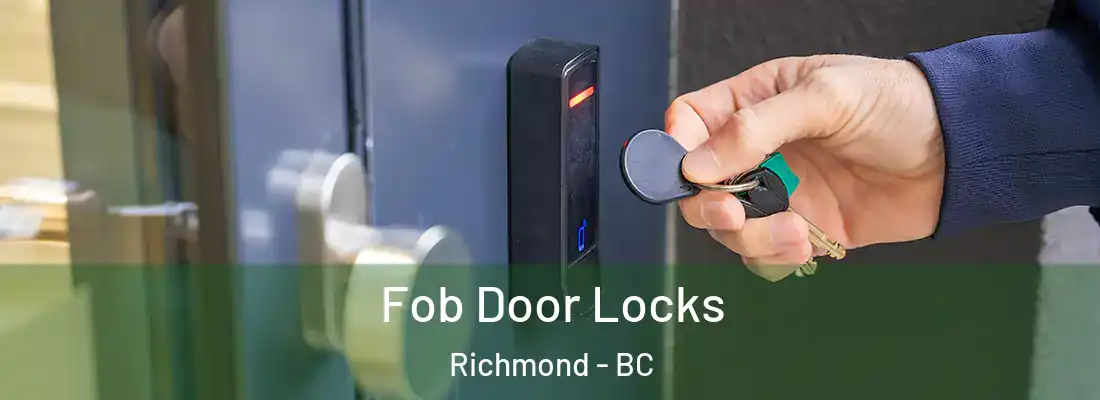  Fob Door Locks Richmond - BC