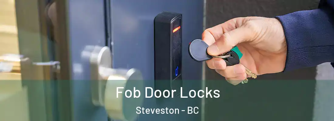  Fob Door Locks Steveston - BC
