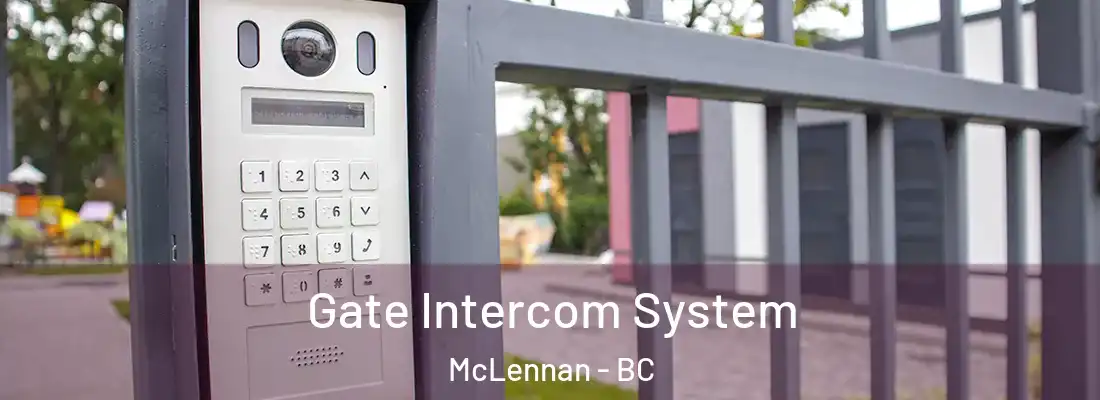  Gate Intercom System McLennan - BC