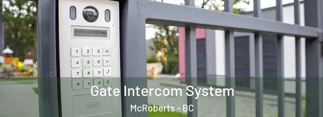  Gate Intercom System McRoberts - BC