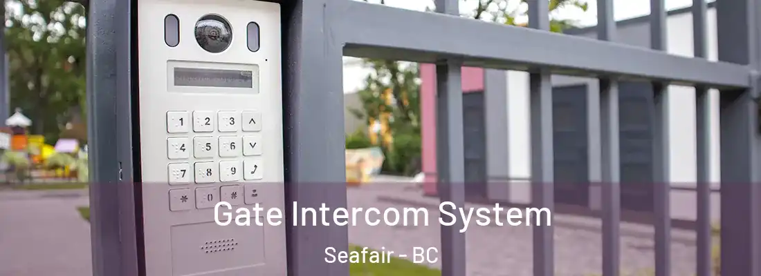  Gate Intercom System Seafair - BC