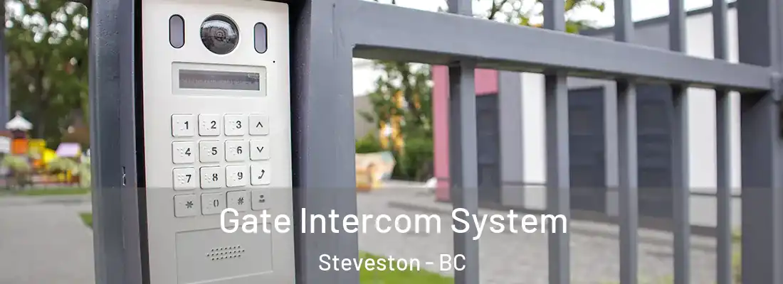  Gate Intercom System Steveston - BC