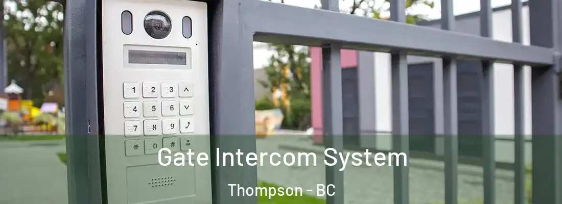  Gate Intercom System Thompson - BC