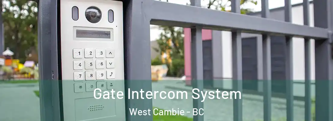  Gate Intercom System West Cambie - BC