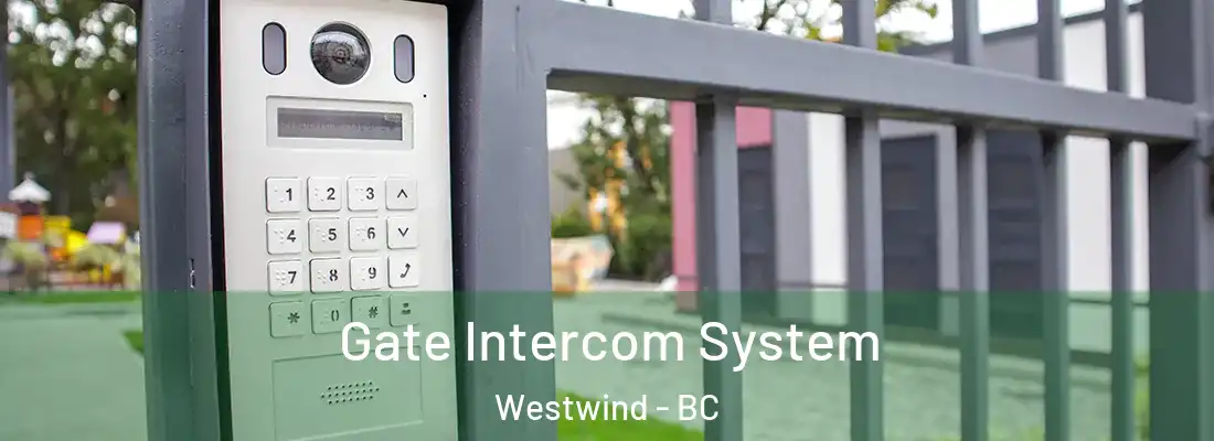  Gate Intercom System Westwind - BC
